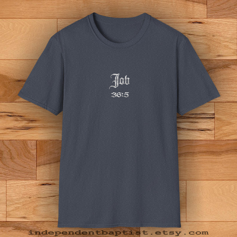 Mens Bible Verse T Shirt Job 36:5
